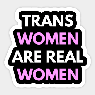 Trans Women Are Real Women Sticker